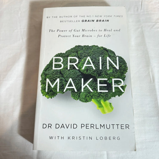Brain Maker - Dr David Perlumutter