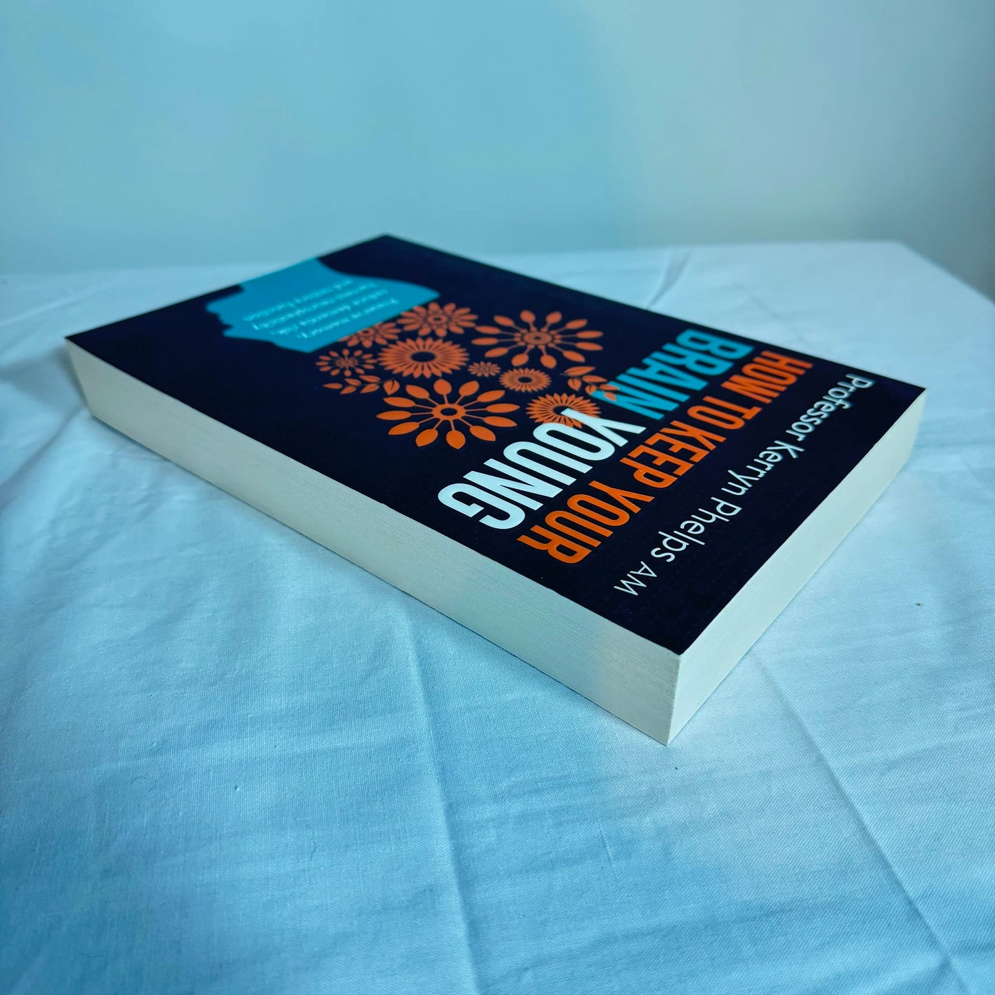 How To Keep Your Brain Young - Professor Kerryn Phelps A.M.