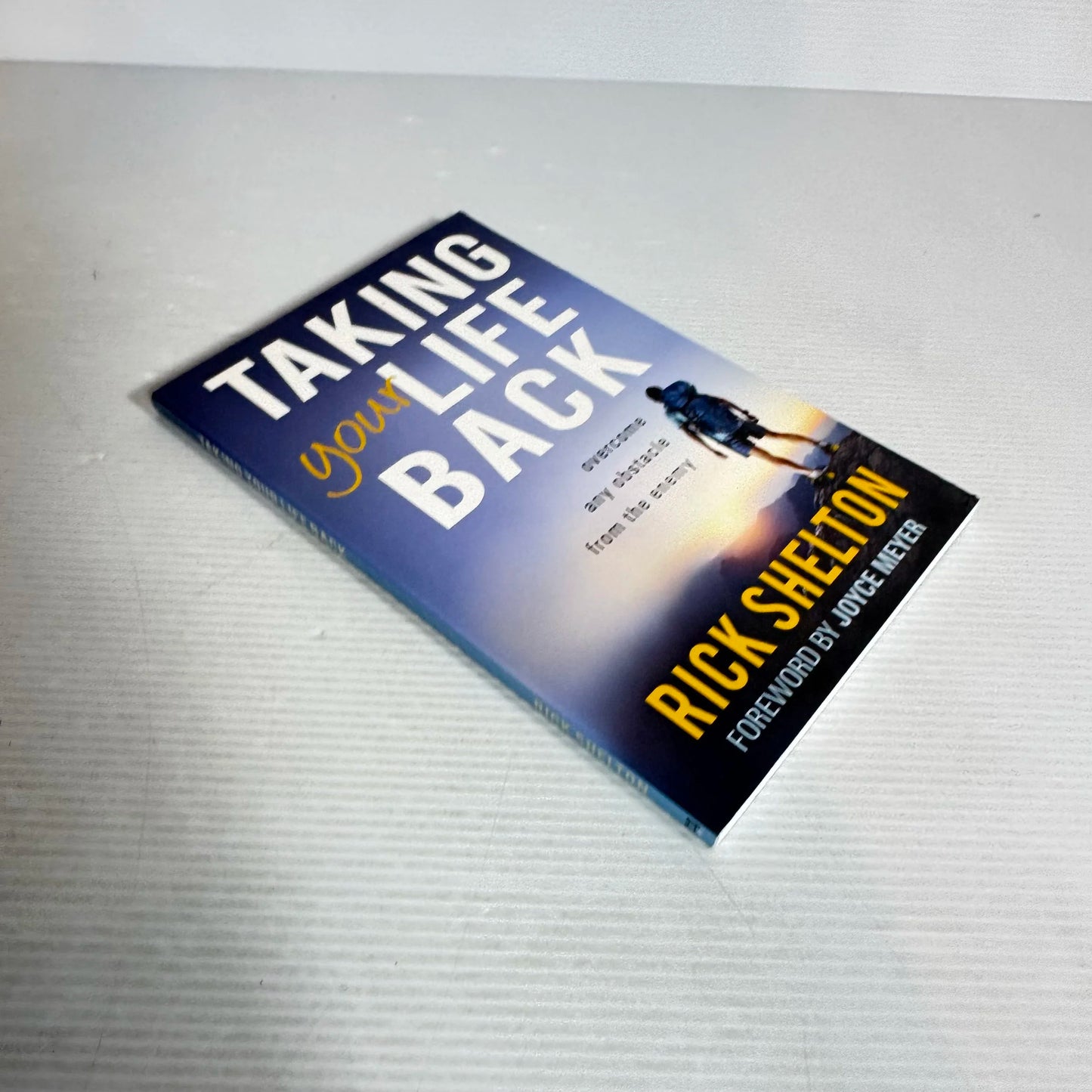 Taking Your Life Back : Overcome Any Obstacle from the Enemy - Rick Shelton