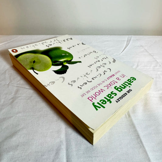 Eating Safely in a Toxic  World - Sue Kedgley