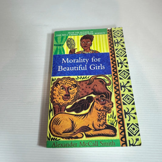 Morality For Beautiful Girls - No. 1 Ladies' Detective Agency - Alexander McCall Smith