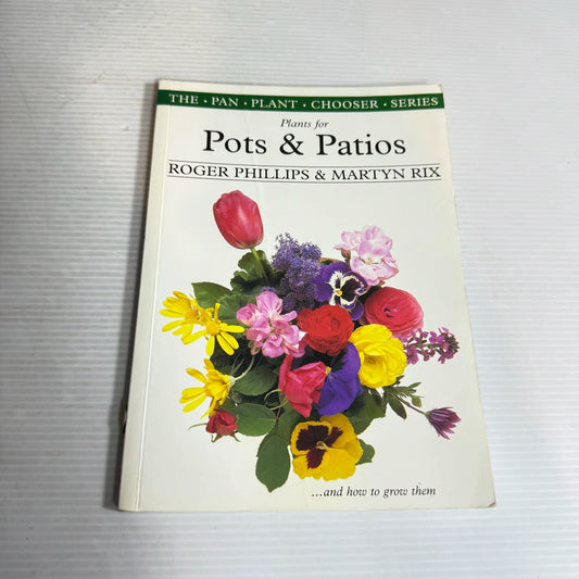 Plants for Pots & Patios - Roger Phillips & Martyn Rix
