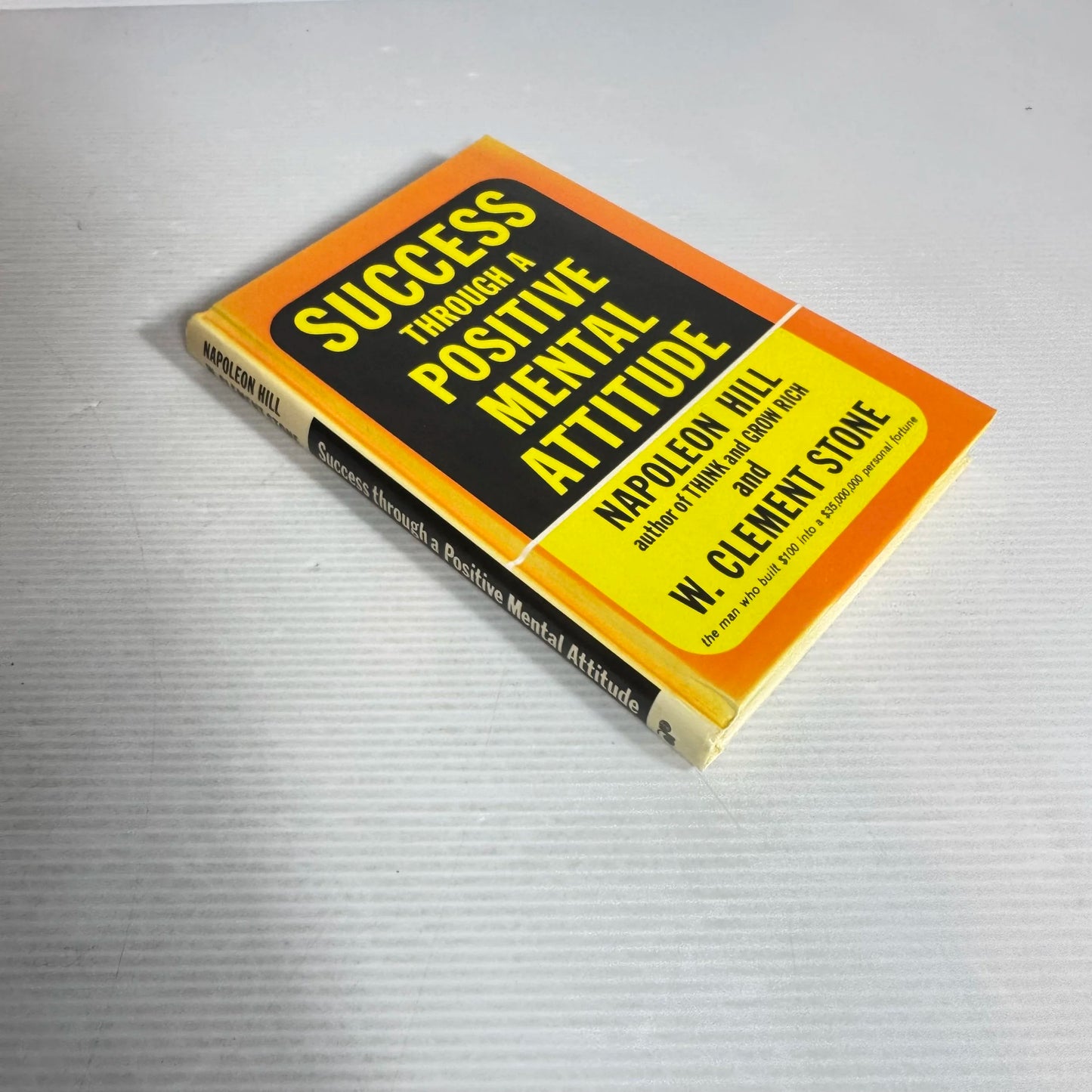 Success Through A Positive Mental Attitude - Napoleon Hill and W. Clement Stone (1986)