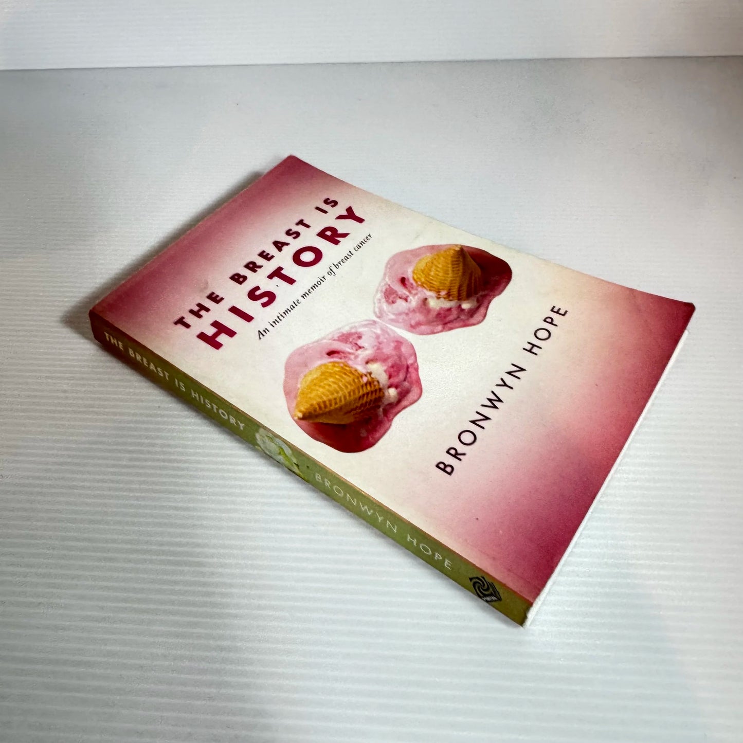 The Breast Is History - Bronwyn Hope