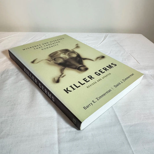 Killer Germs : Microbes & Diseases That Threaten Humanity - Zimmerman & Zimmerman