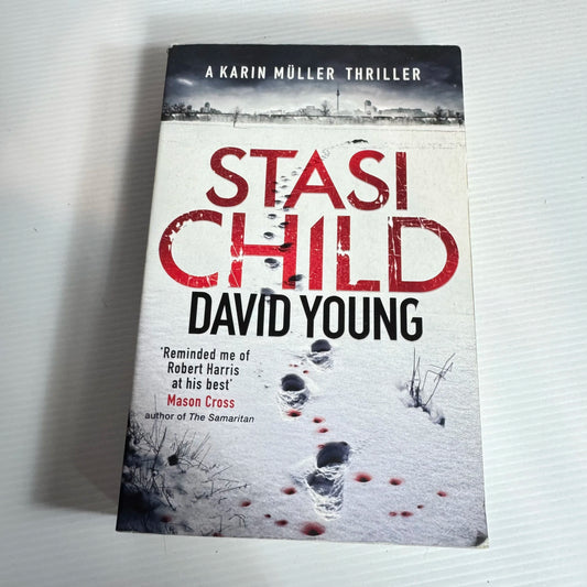 Stasi Child - David Young (A Karin Müller Thriller)