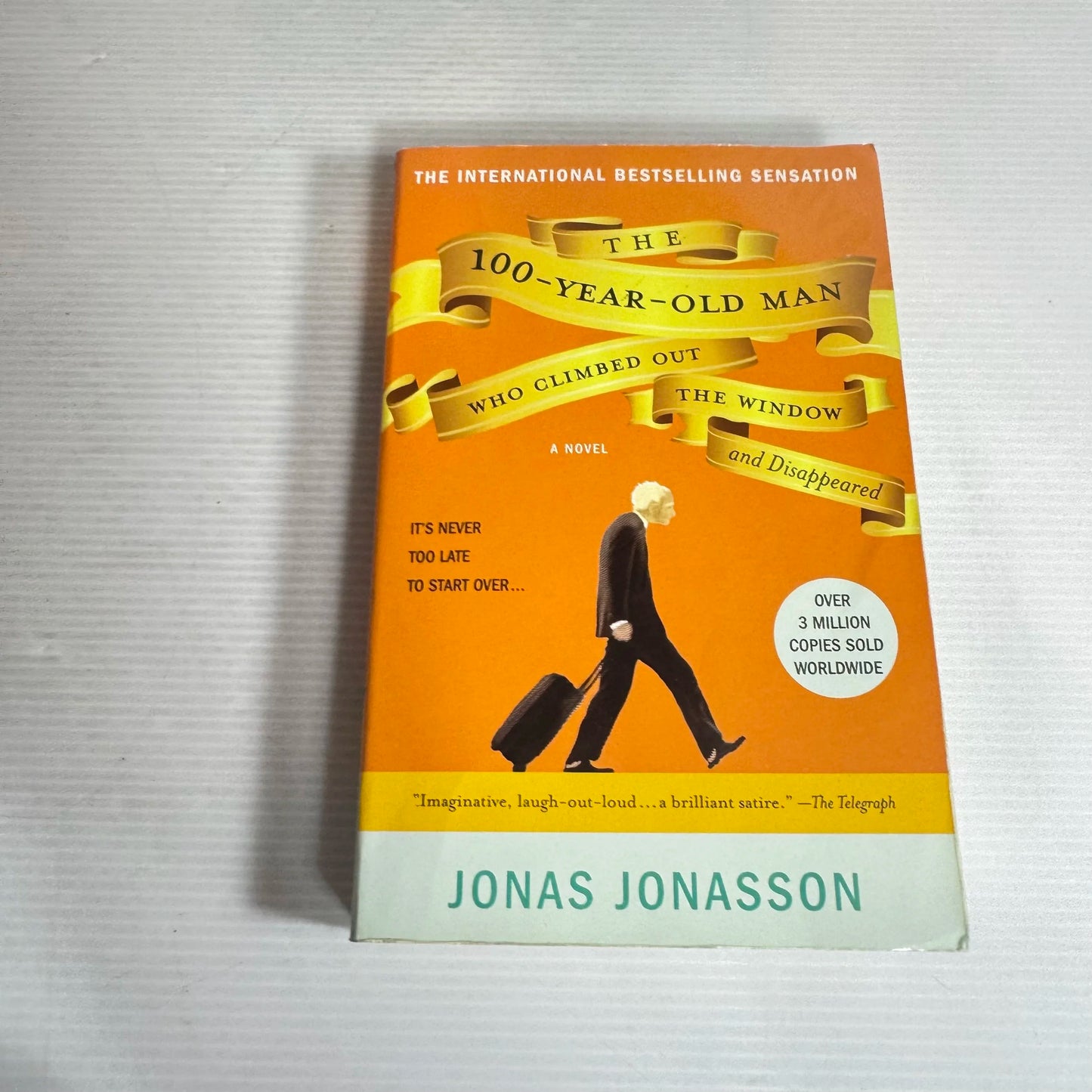 The 100-Year-Old Man Who Climbed Out the Window and Disappeared - Jonas Jonasson