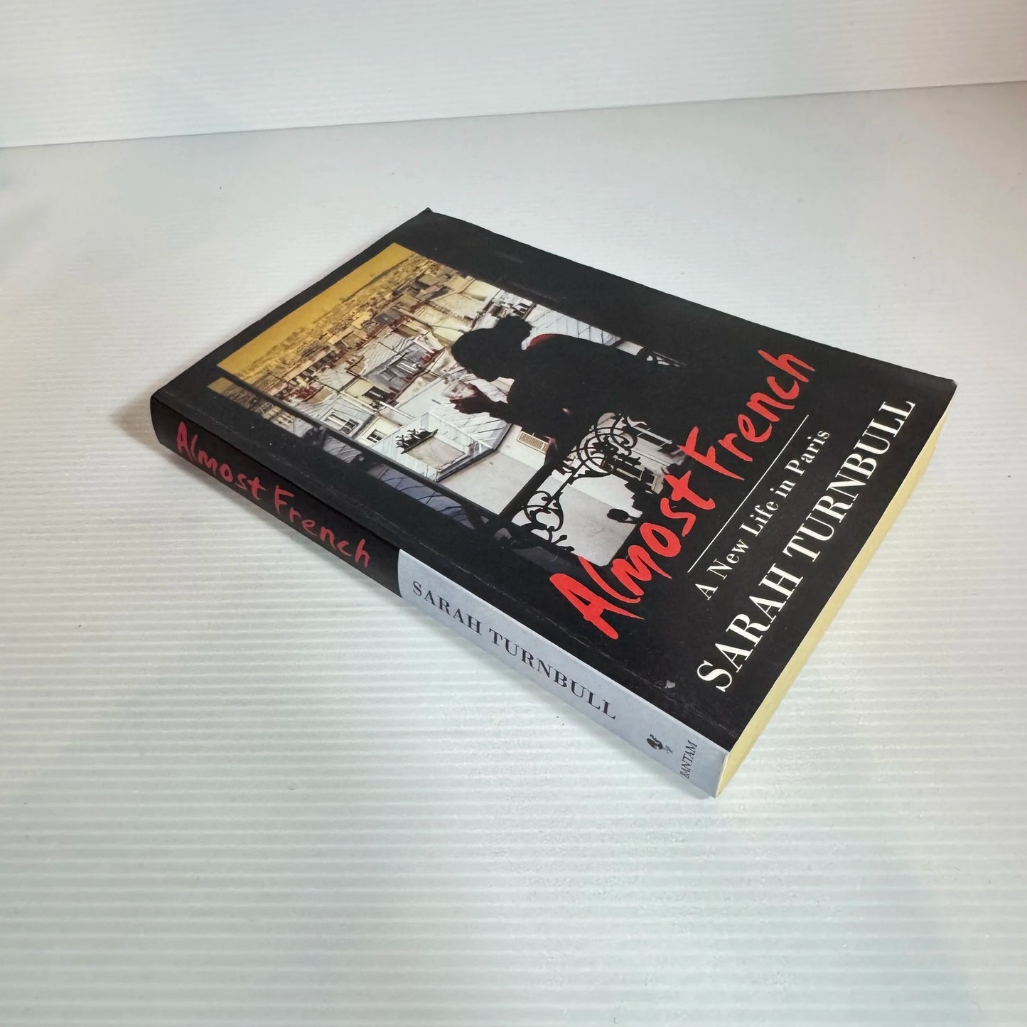 Almost French: A New Life In Paris - Sarah Turnbull