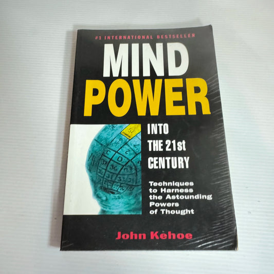 Mind Power Into The 21st Century - John Kehoe (Signed by Author)