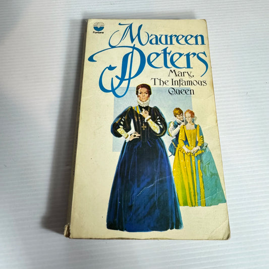 Mary, The Infamous Queen - Maureen Peters (Vintage 1971)