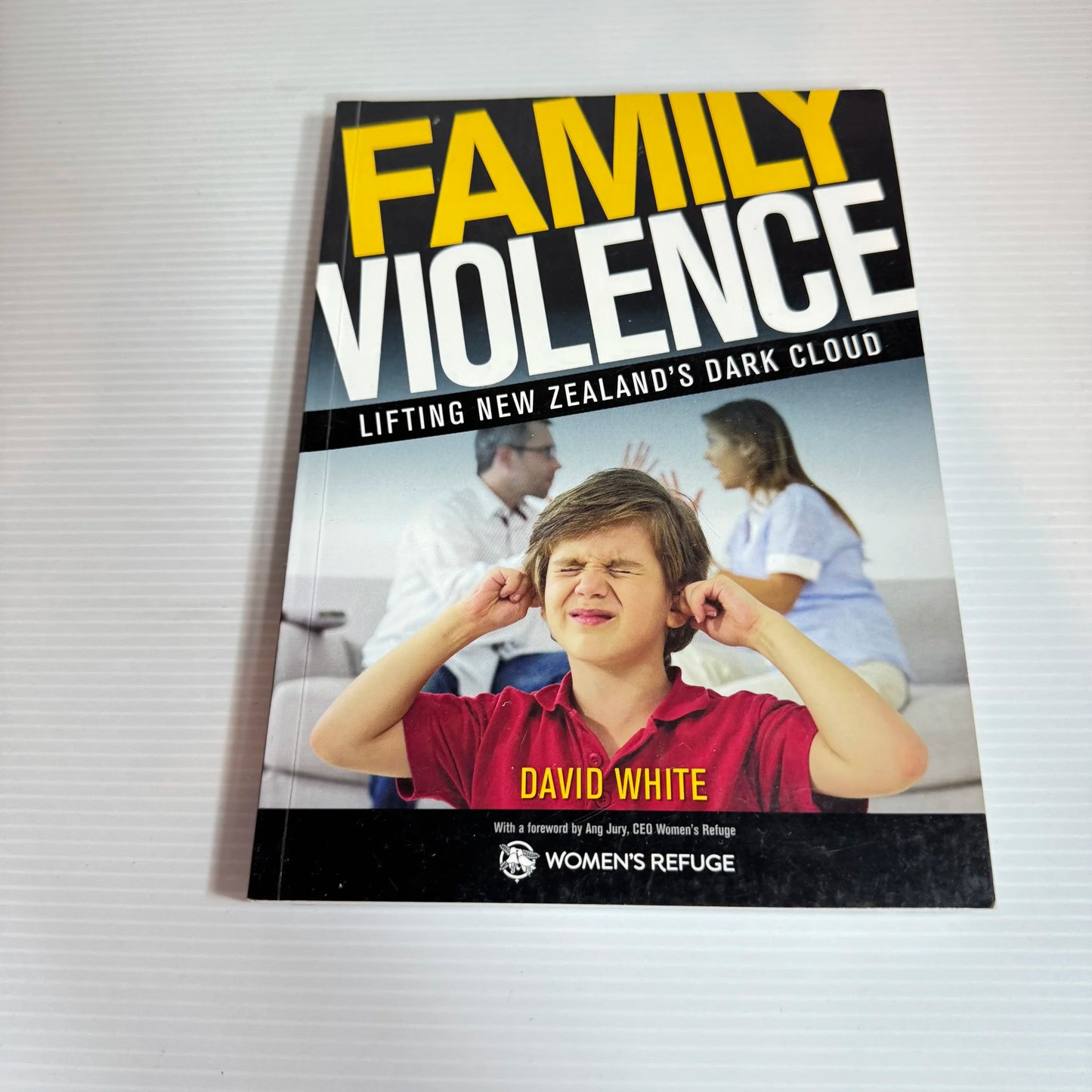 Family Violence: Lifting New Zealand's Dark Cloud - David White  (Signed by Author)