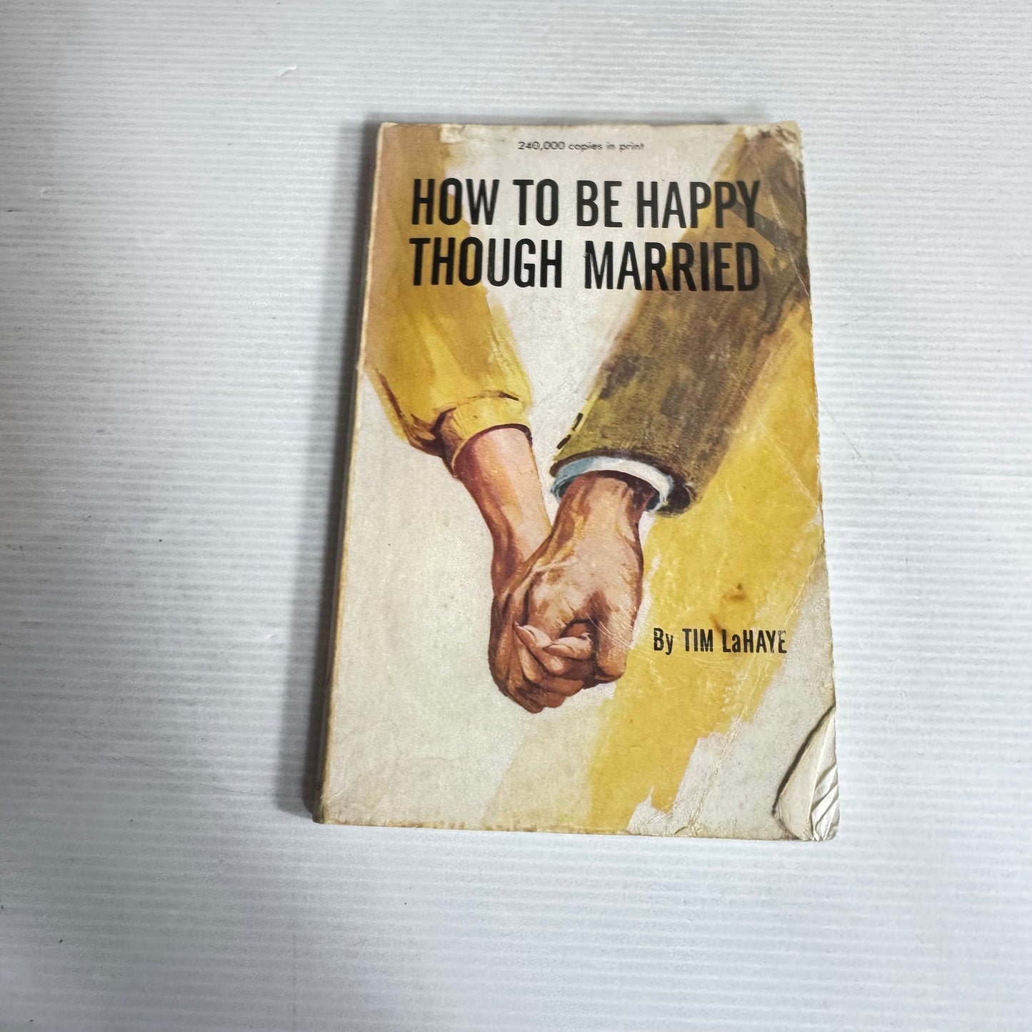 How To Be Happy Though Married - Tim LaHaye (Vintage 1973)