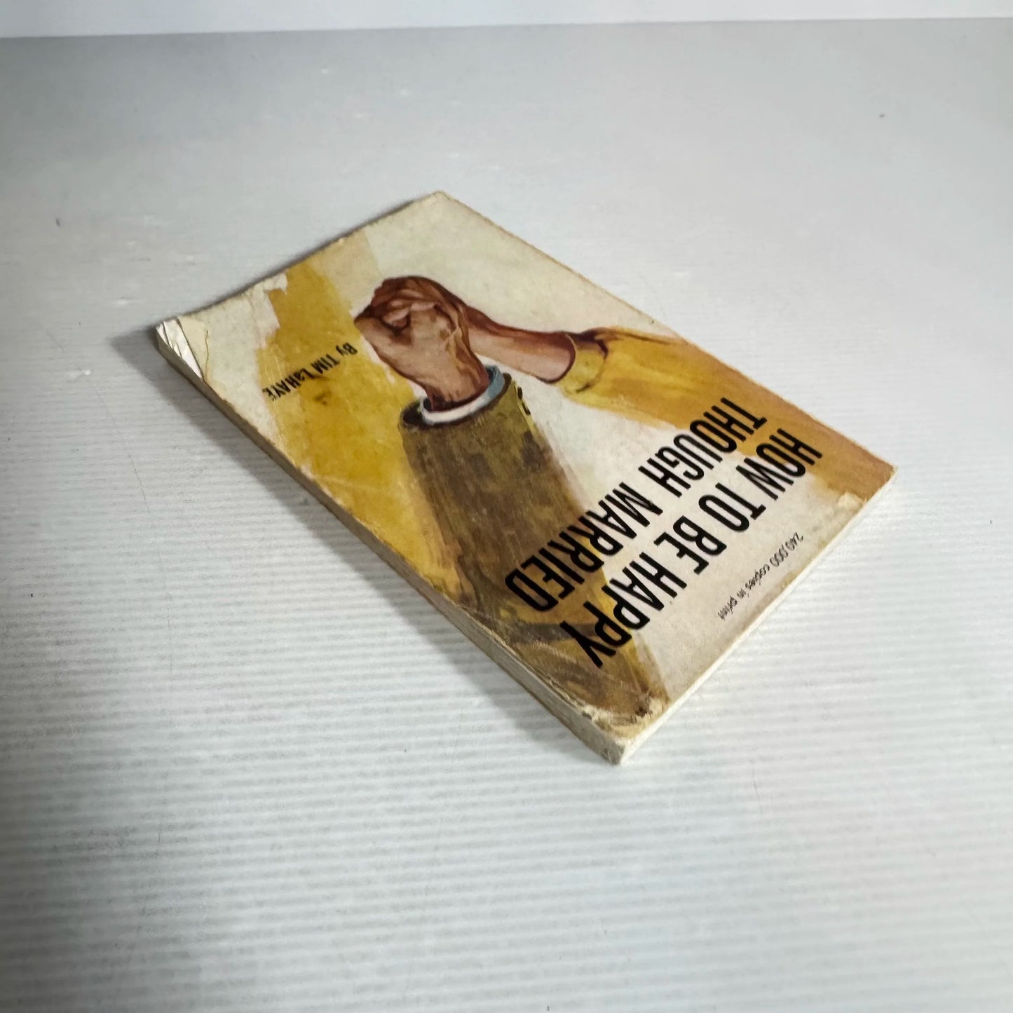 How To Be Happy Though Married - Tim LaHaye (Vintage 1973)