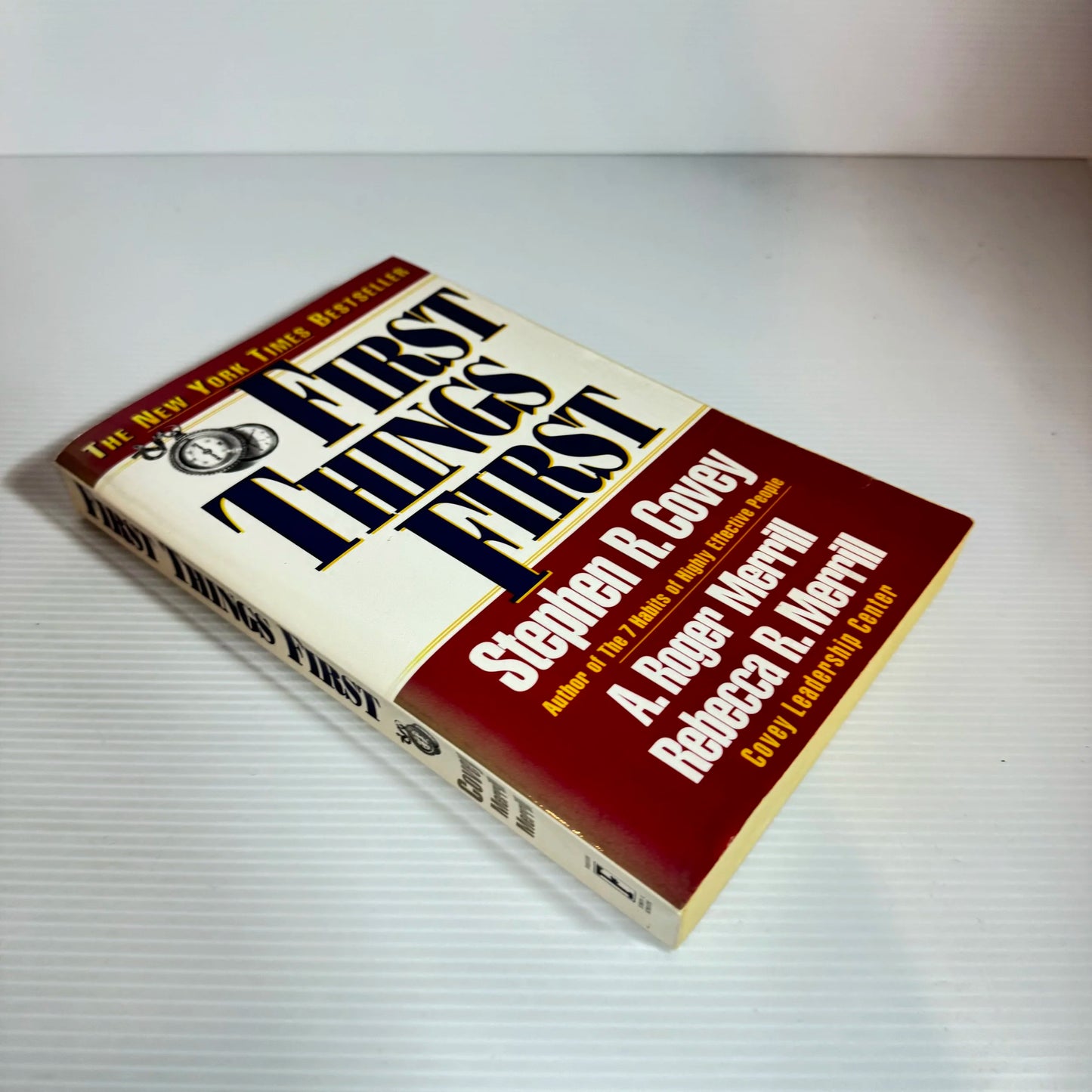 First Things First - Stephen R. Covey, A. Roger Merrill and Rebecca R. Merrill