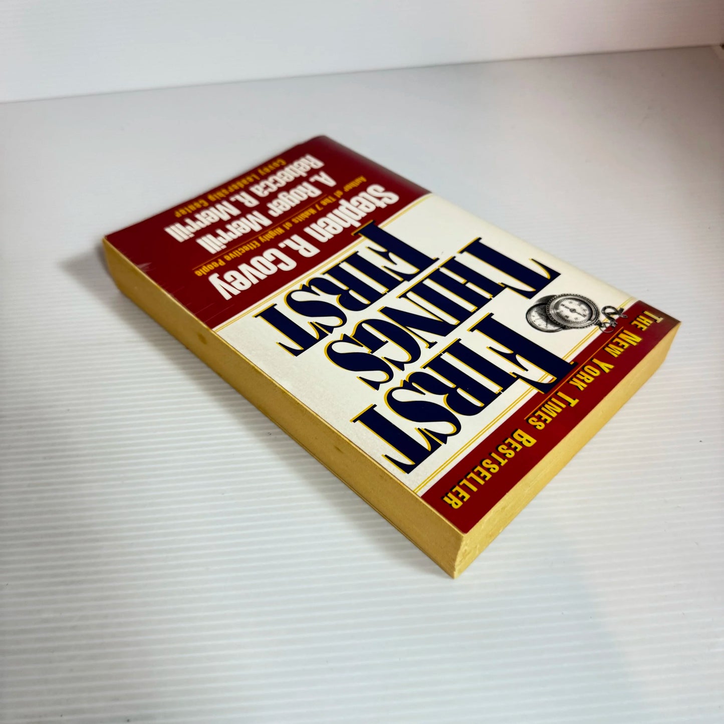 First Things First - Stephen R. Covey, A. Roger Merrill and Rebecca R. Merrill