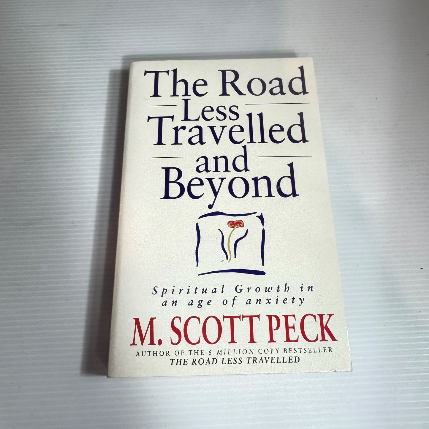 The Road Less Travelled And Beyond - M. Scott Peck