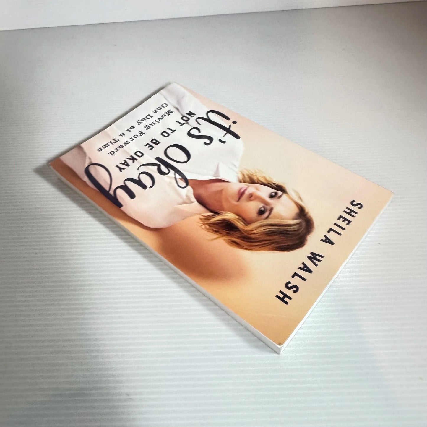 It's Okay Not To Be Okay- Sheila Walsh