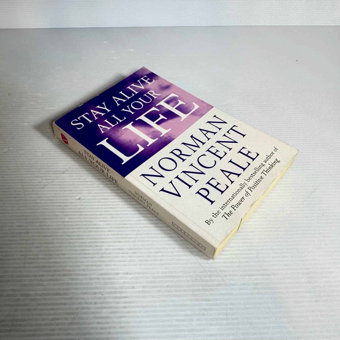 Stay Alive All Your Life - Norman Vincent Peale