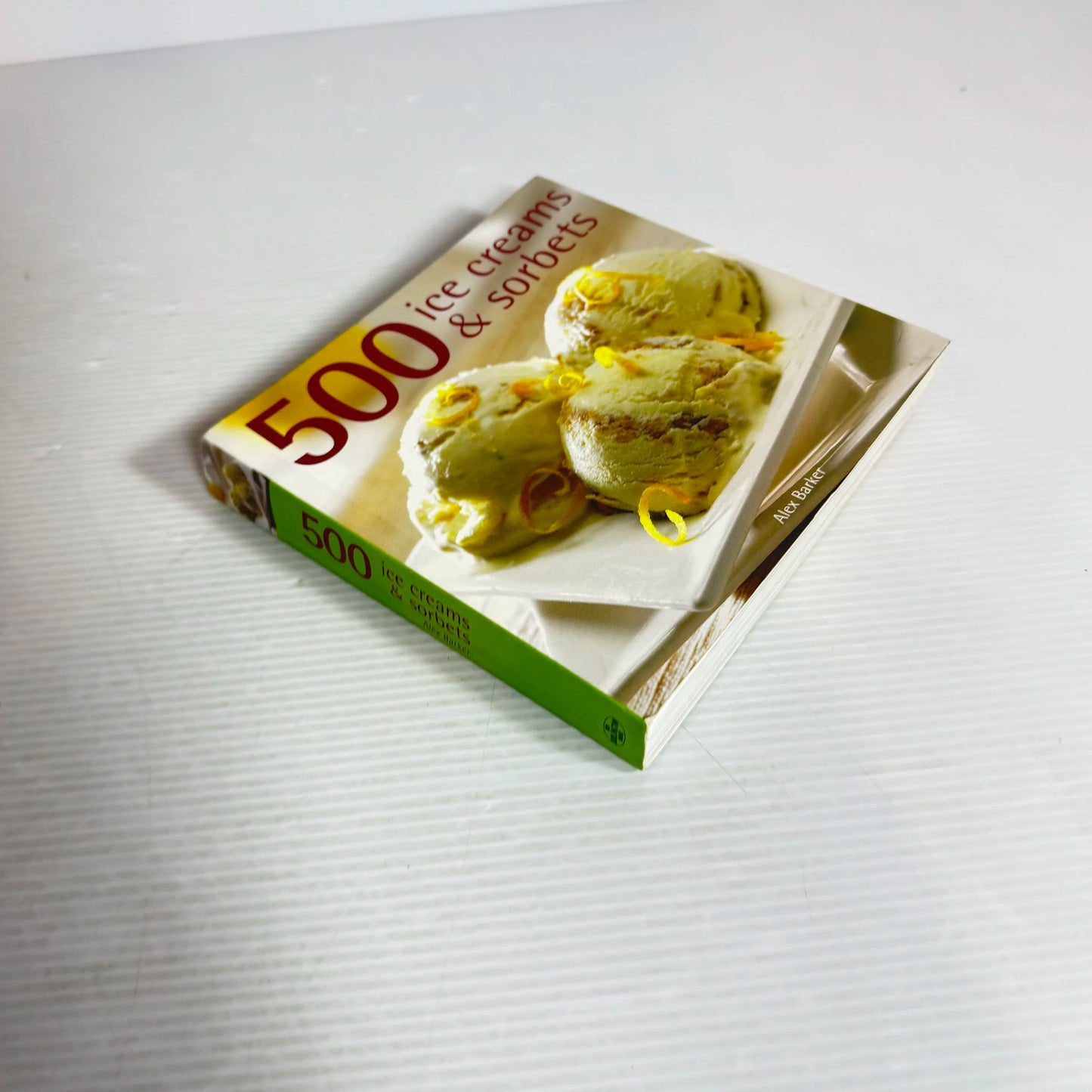 500 Ice Creams & Sorbets - Alex Barker