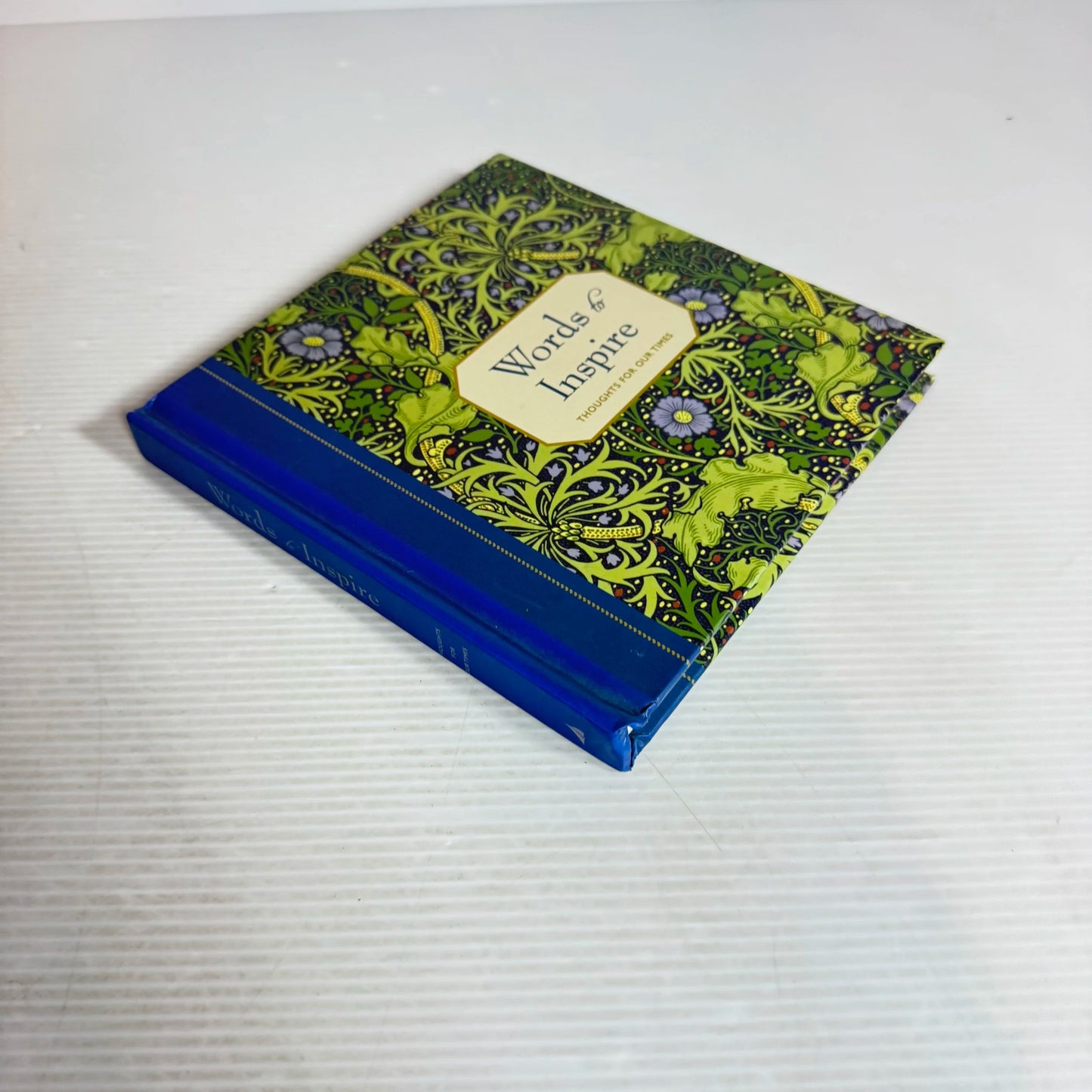 Words to Inspire : Thoughts For Our Times