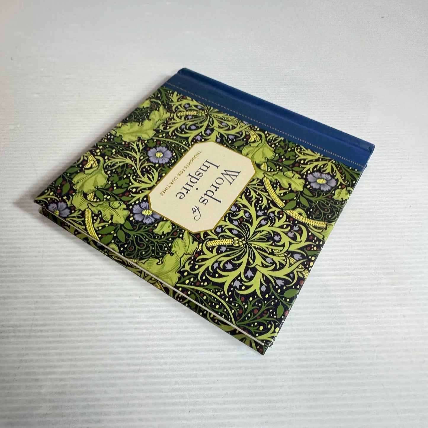 Words to Inspire : Thoughts For Our Times