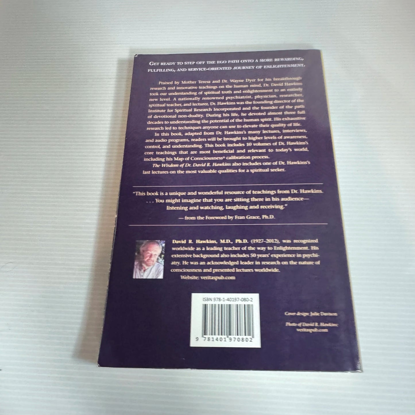 The Wisdom Of Dr. David R. Hawkins: Classic Teaching On Spiritual Truth And Enlightenment