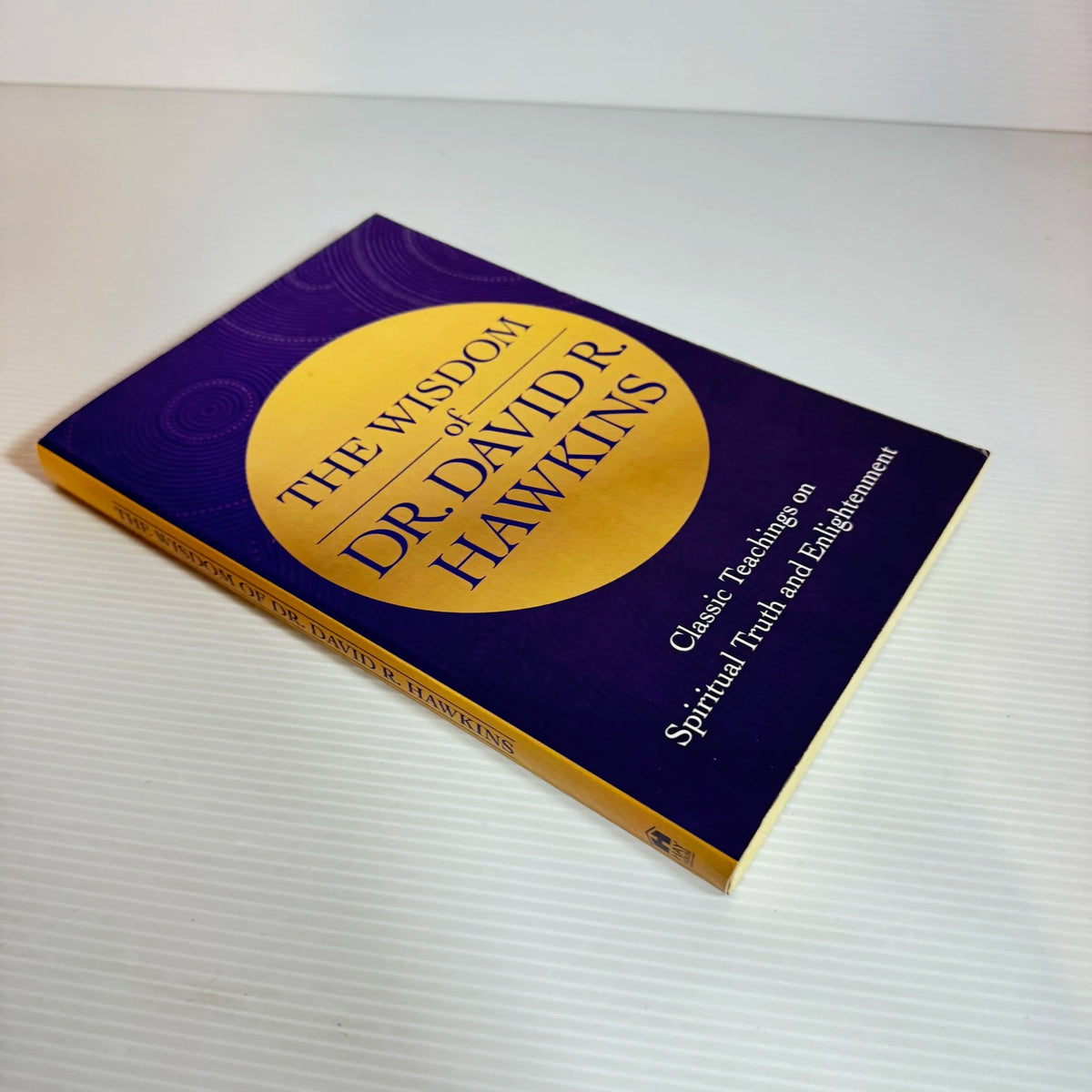 David Wisdom The Wisdom Of Dr. David R. Hawkins: Classic Teaching On Spiritual Trut ...