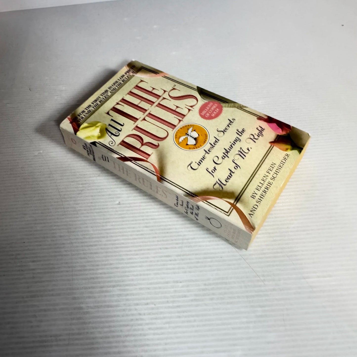 All The Rules : Time-Tested Secrets for Capturing the Heart of Mr Right - Ellen Fein & Sherrie Schneider