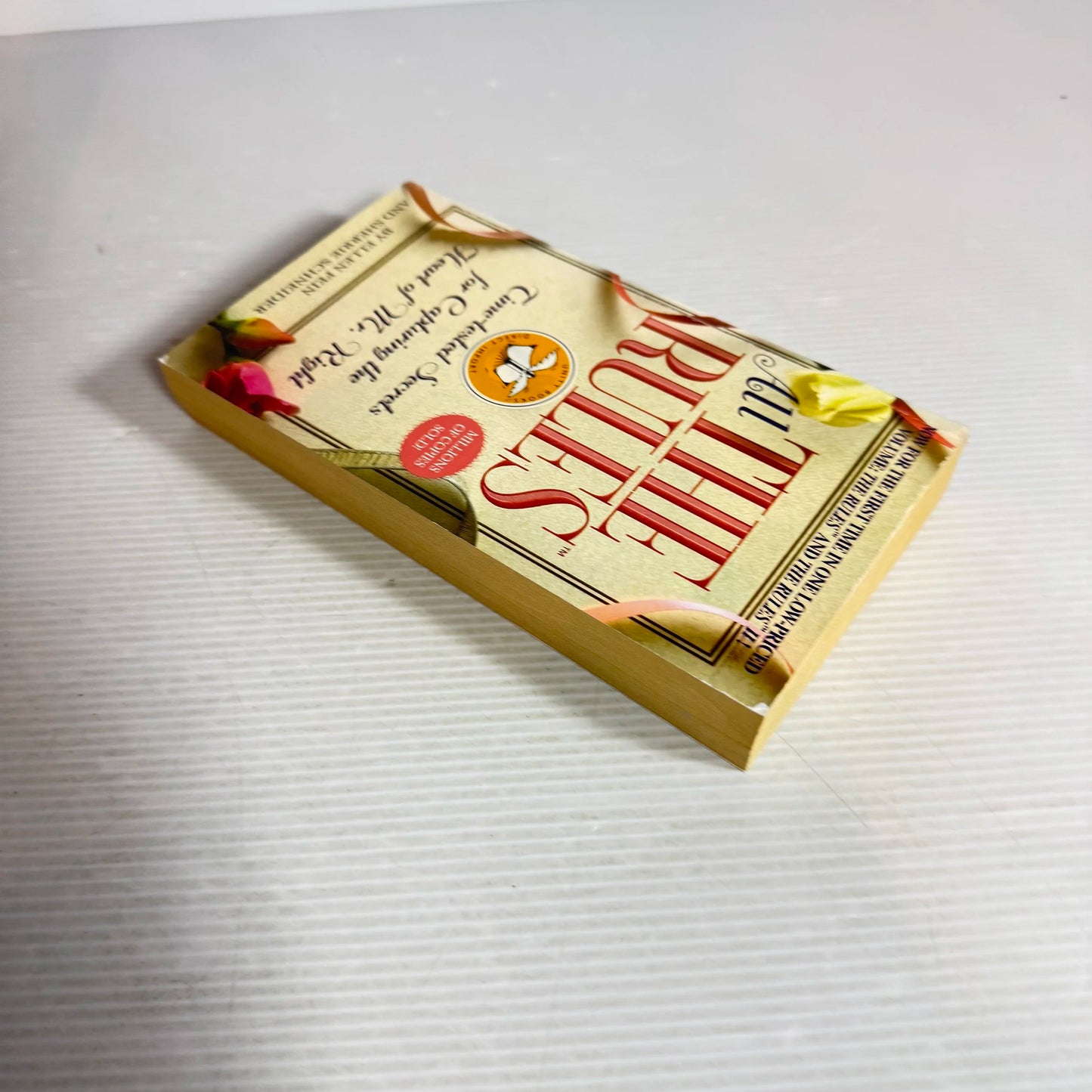 All The Rules : Time-Tested Secrets for Capturing the Heart of Mr Right - Ellen Fein & Sherrie Schneider