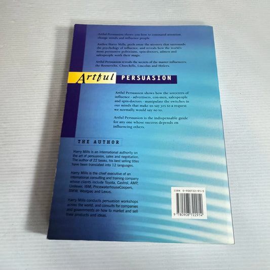 Artful Persuasion : How to Command Attention, Change Minds and Influence People - Harry Mills (signed by author)