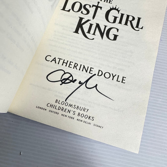The Lost Girl King - Catherine Doyle (Signed by Author)