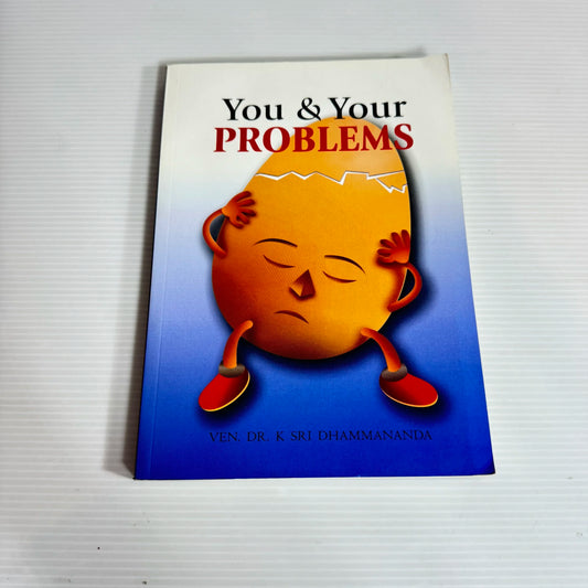 You & Your Problems - Ven. Dr. K Sri Dhammananda