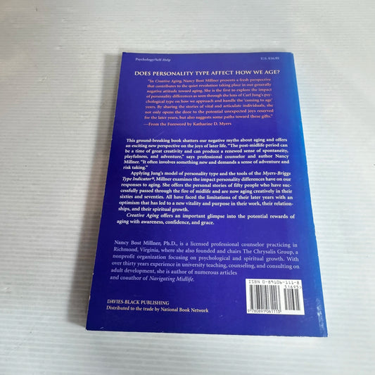 Creative Aging : Discovering the Unexpected Joys of Later Life Through Personality Type - Nancy Bost Millner