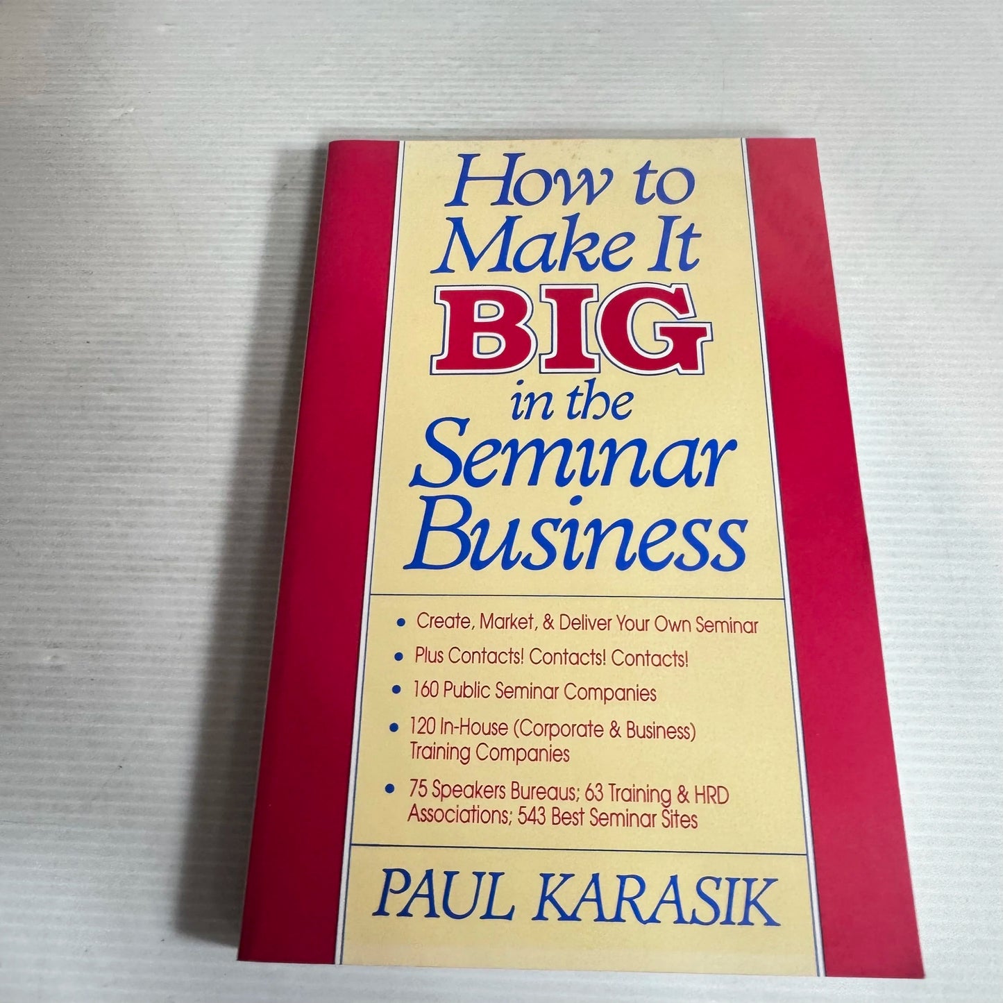 How To Make It Big in the Seminar Business - Paul Karasik