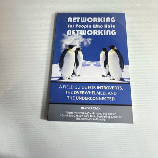 Networking for People Who Hate Networking - Devora Zack
