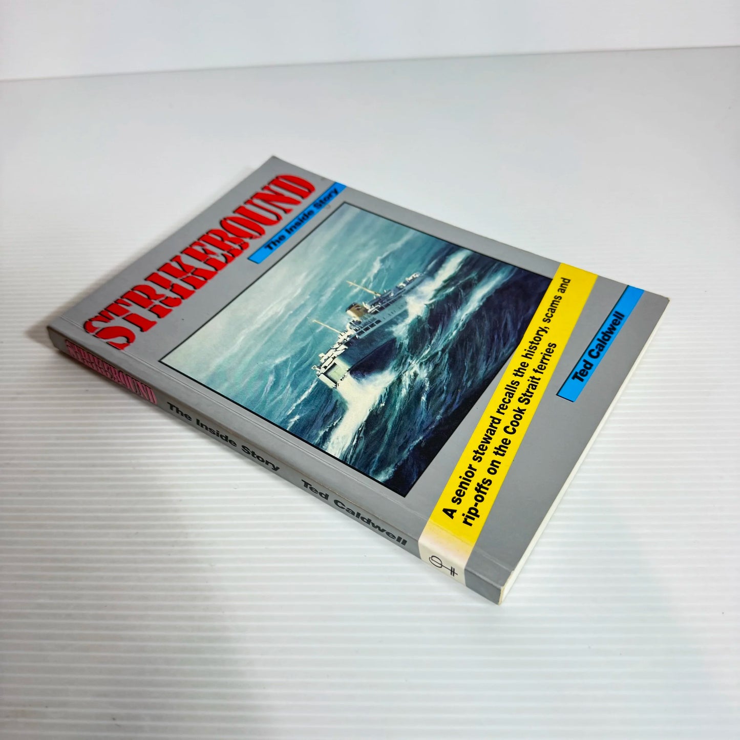 Strikebound: The Inside Story - Ted Caldwell