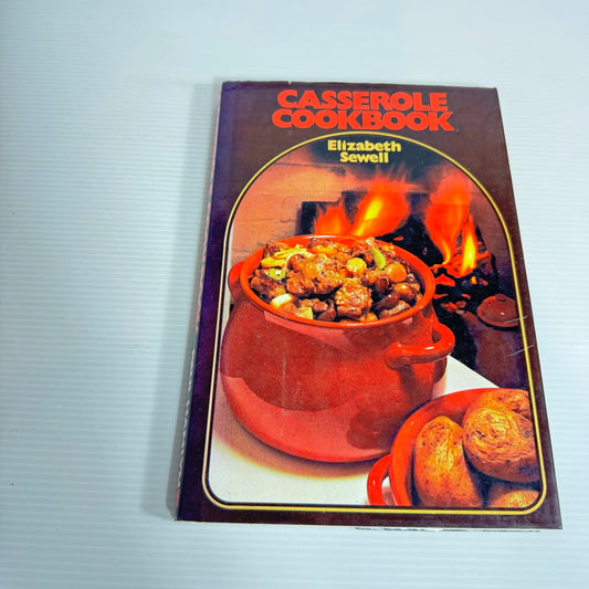 Casserole Cookbook - Elizabeth Sewell (Vintage 1972)
