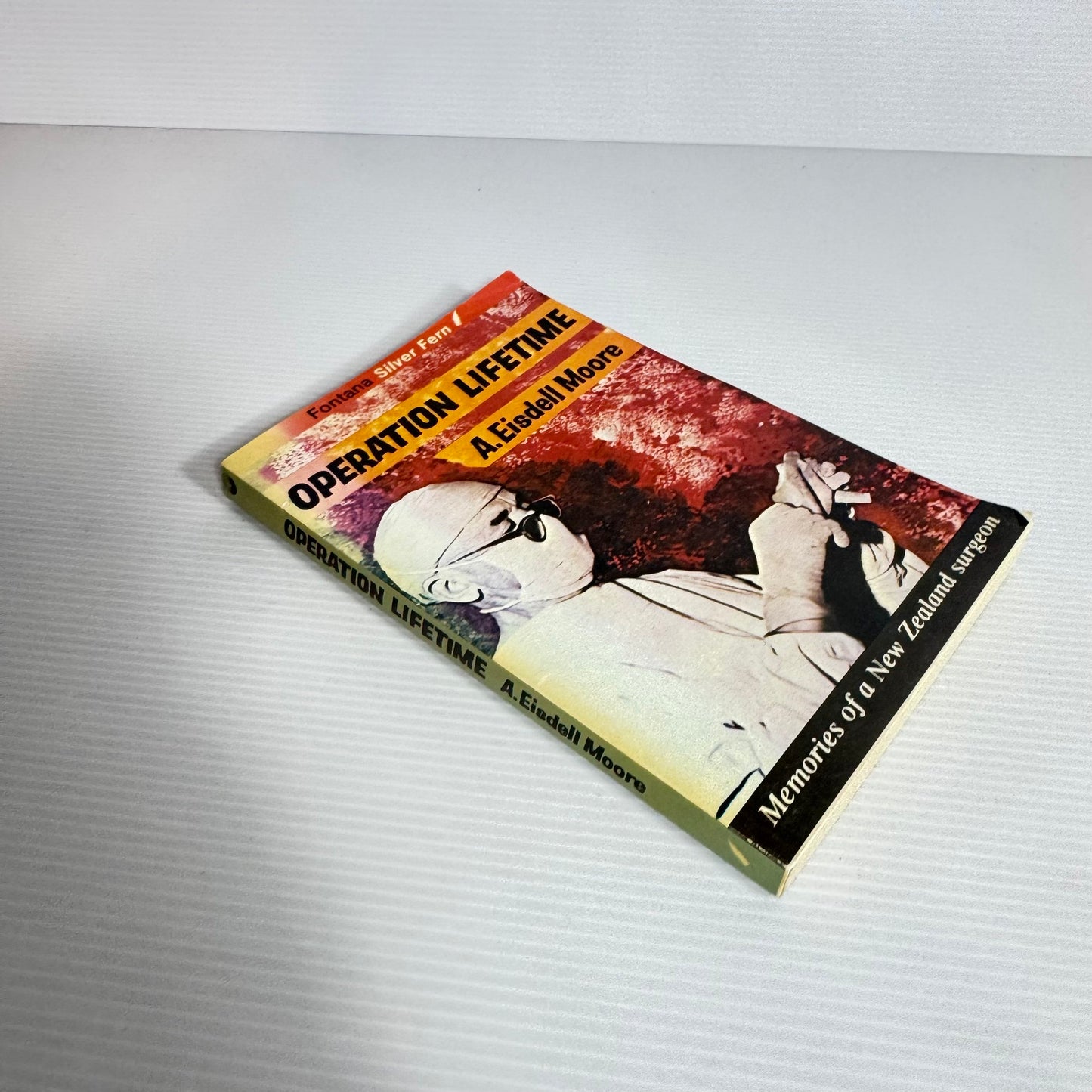 Operation Lifetime : Memories of a New Zealand Surgeon - A. Eisdell Moore (Vintage 1975)
