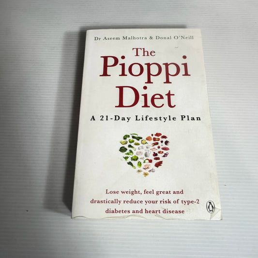 The Pioppi Diet: A 21-Day Lifestyle Plan - Dr Aseem Malhotra And Donal O'Neill