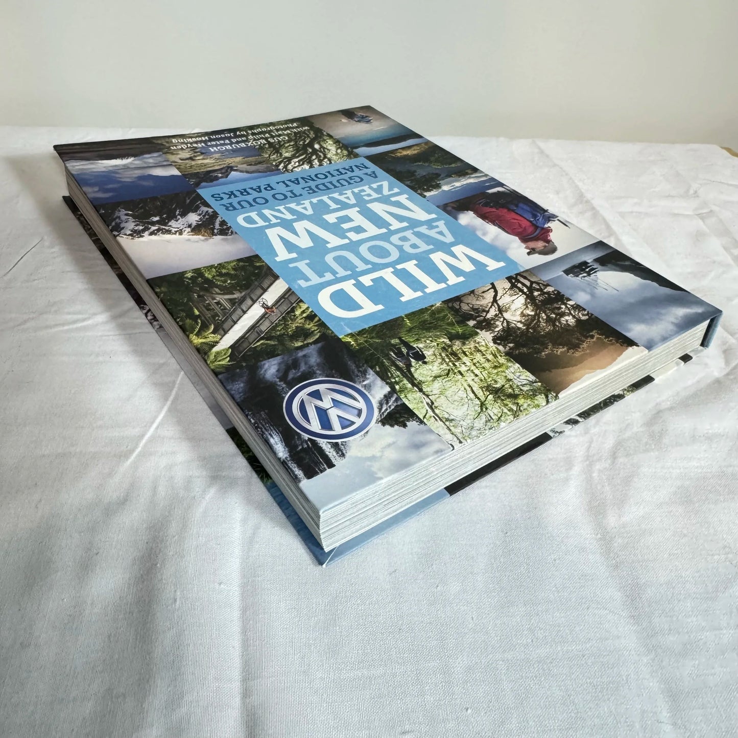 Wild About New Zealand : A Guide To Our National Parks - Gus Roxburgh