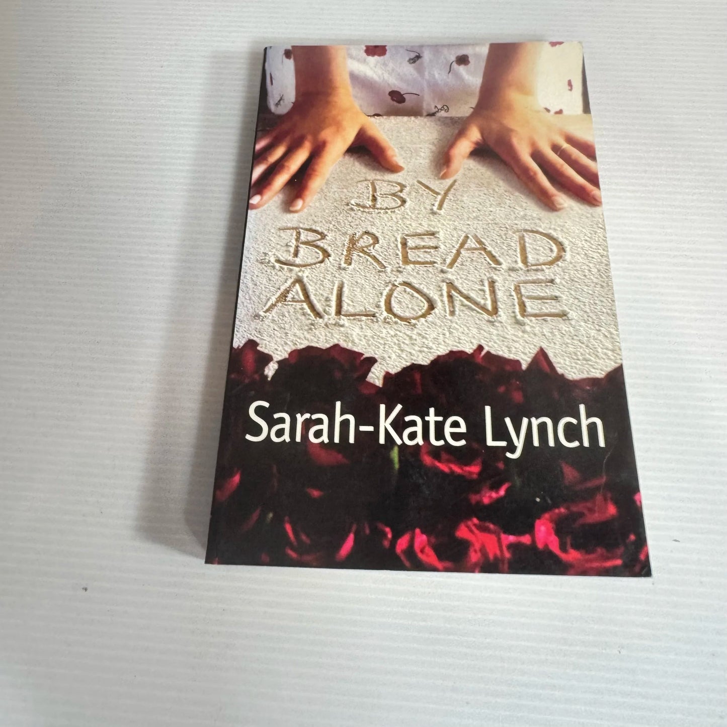 By Bread Alone - Sarah-Kate Lynch