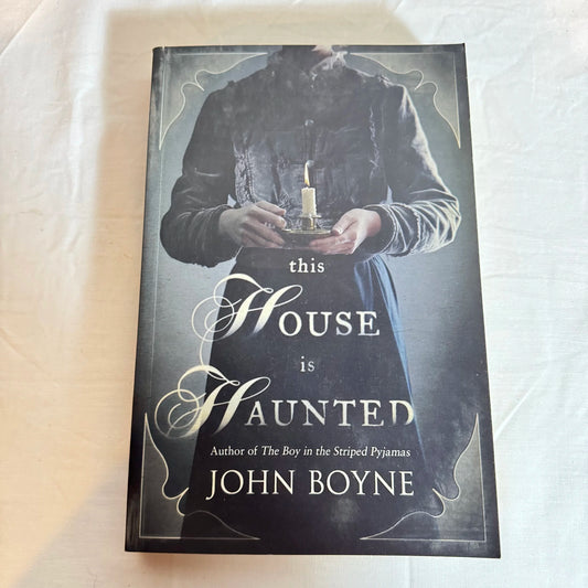 The House is Haunted - John Boyne