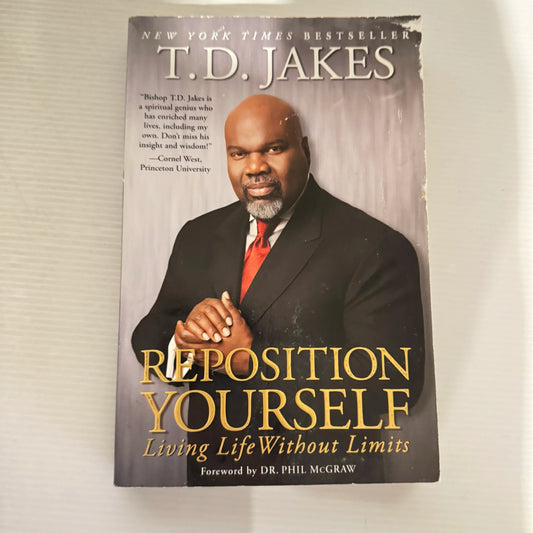 Reposition Yourself: Living Life Without Limits - T.D. Jakes
