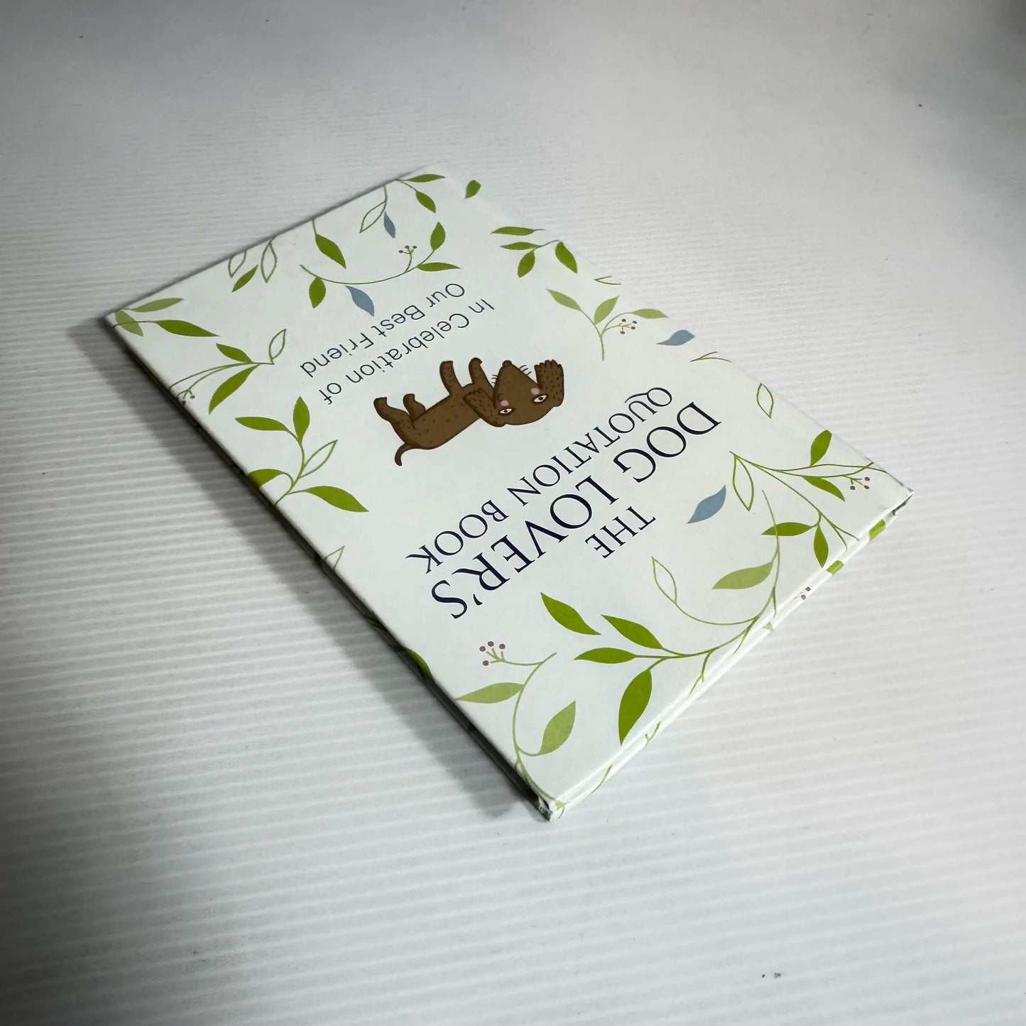 The Dog Lover's Quotation Book - In Celebration Of Our Best Friend