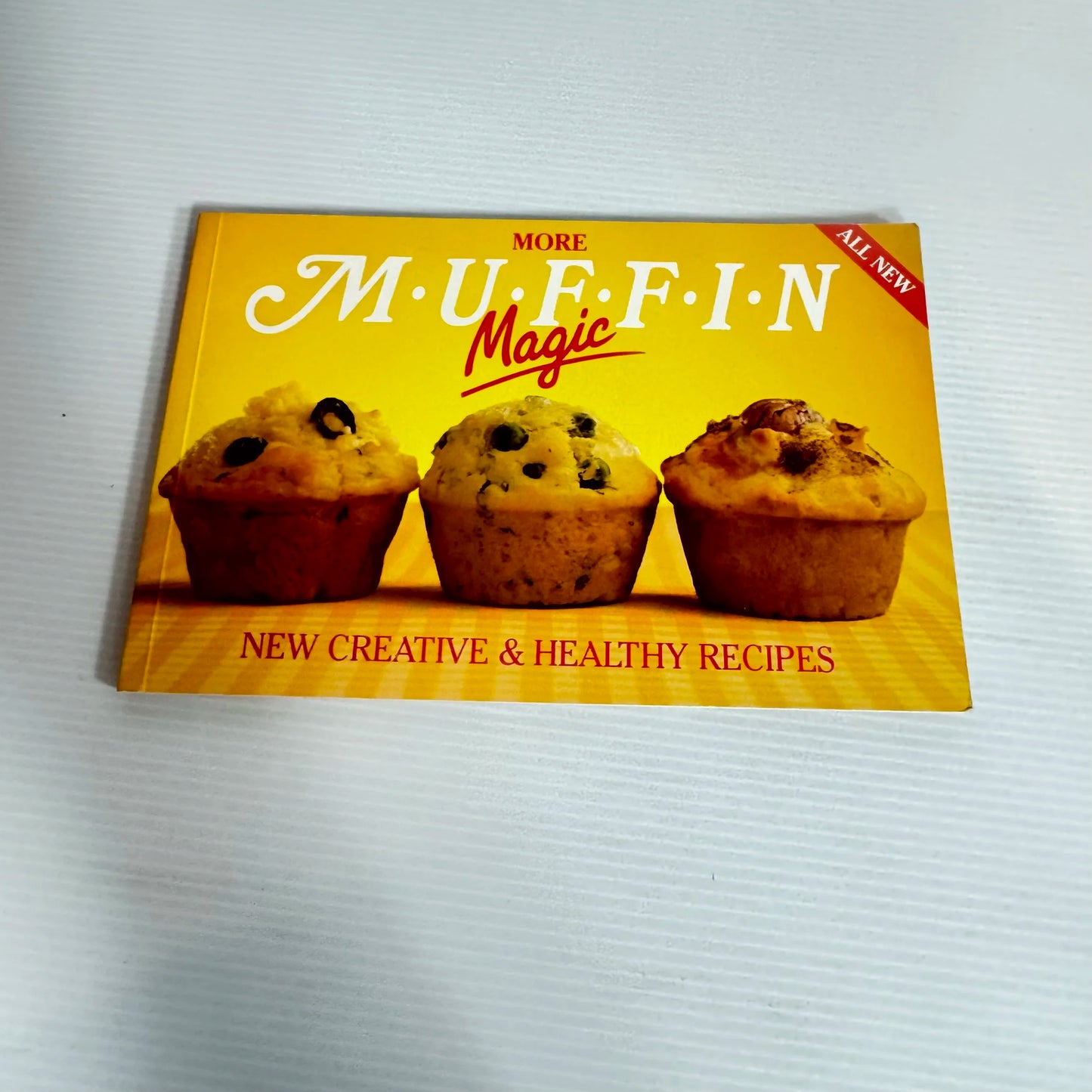 More Muffin Magic : New Creative & Healthy Recipes (Vintage 1990)