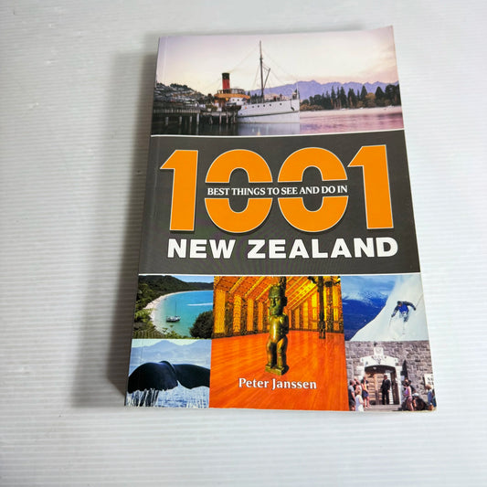 1001 Best Things To Do And See In  New Zealand  - Peter Janssen