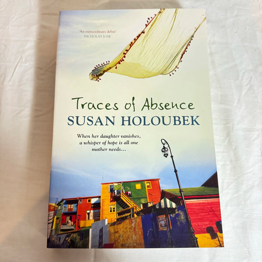 Traces of Absence - Susan Holoubek