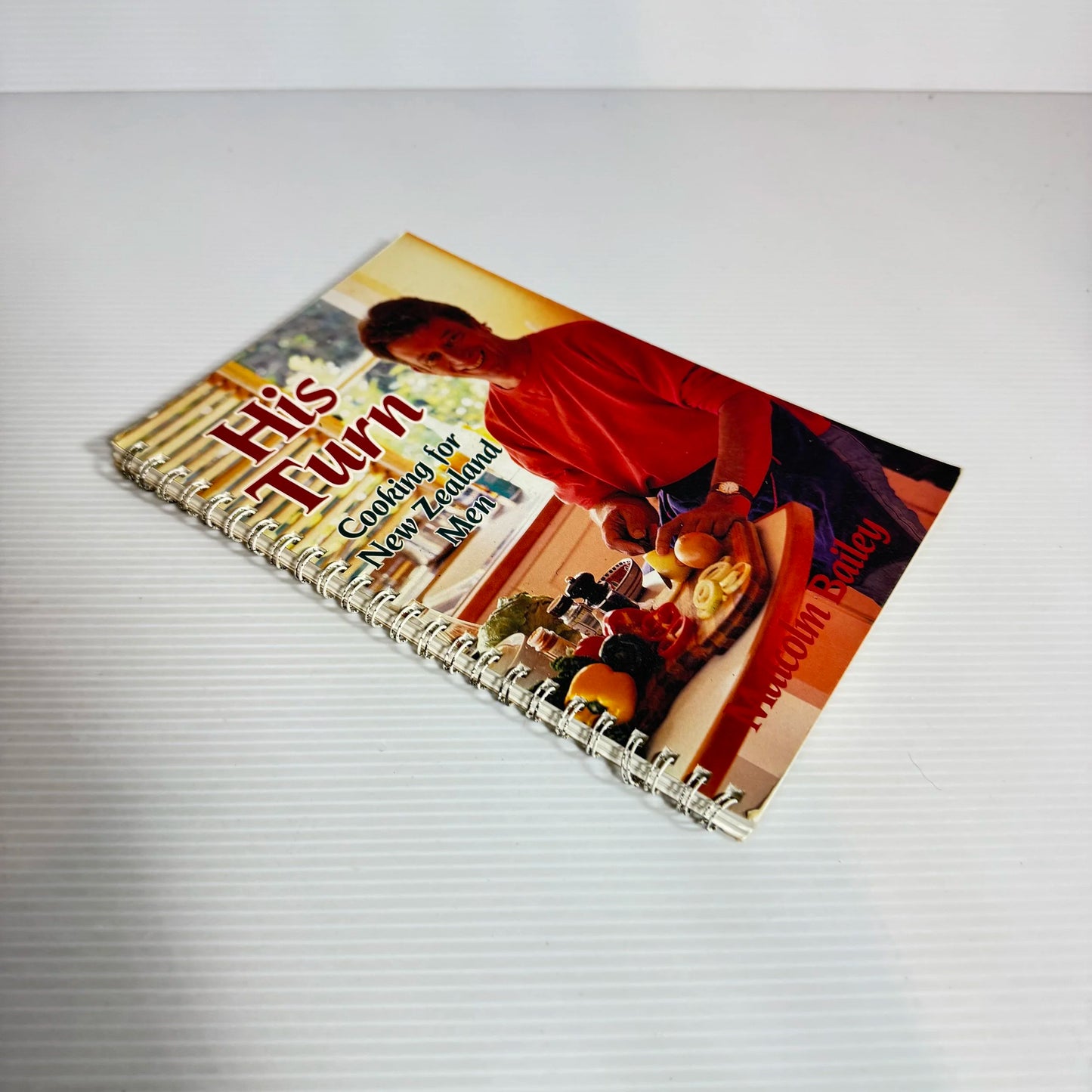 His Turn : Cooking for New Zealand Men - Malcolm Bailey (Vintage 1992)