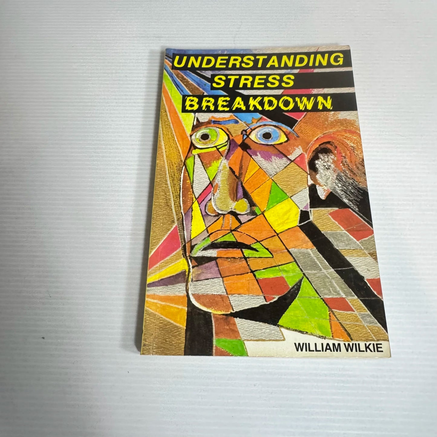 Understanding Stress Breakdown - William Wilkie