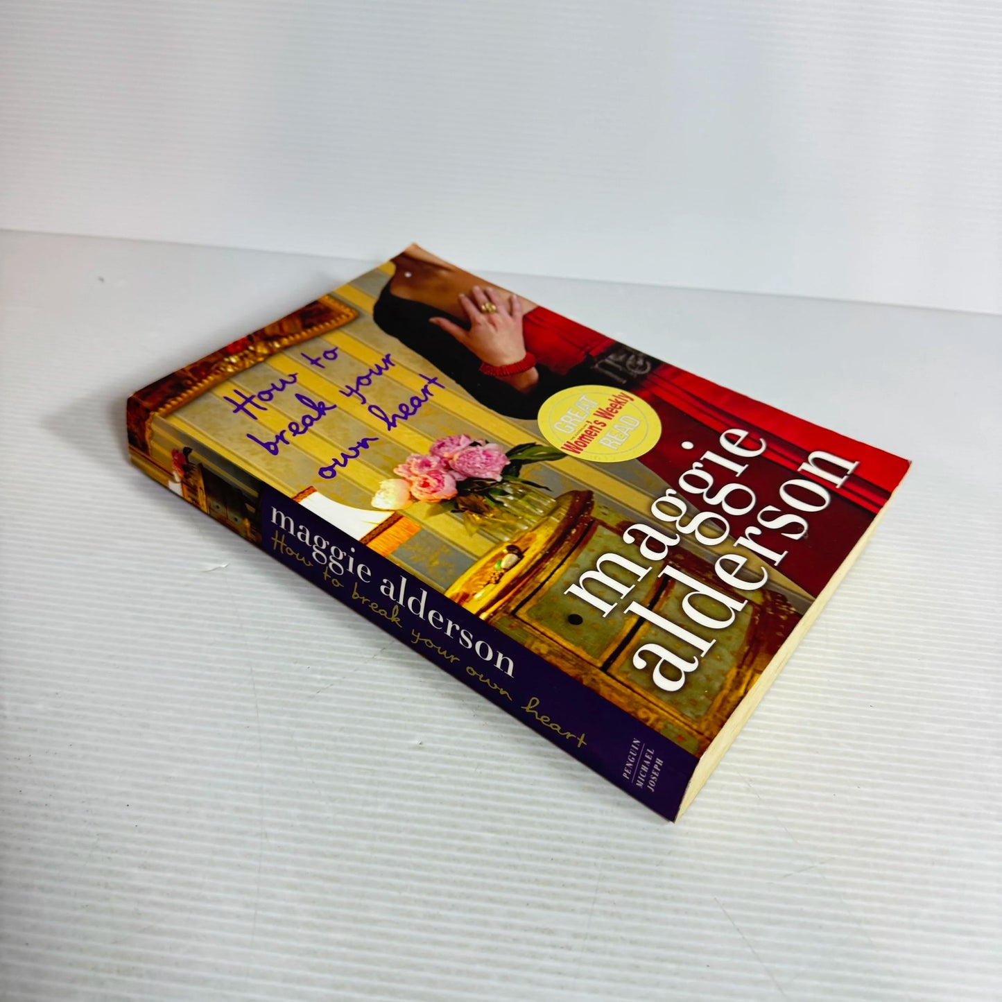 How To Break Your Own Heart - Maggie Alderson